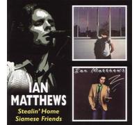Ian Matthews [2on1] - Stealin'home/Siamese Friends