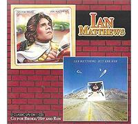Ian Matthews - Go for Broke/Hit & Run