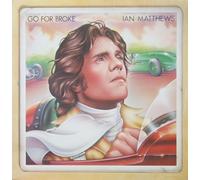 Ian Matthews - go for broke LP