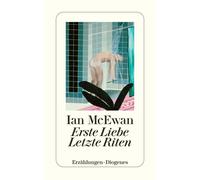 Ian McEwan Harry Rowohl Erste Liebe - letzte Riten: Erzählungen (detebe (Poche)