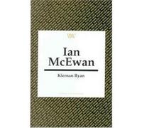 Ian McEwan, Writers and Their Work (Unnumbered). Kiernan Ryan (Auteur)