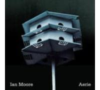 Ian Moore Aerie (CD) EP