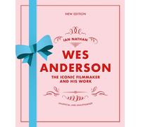Ian Nathan Wes Anderson (Relié) Iconic Filmmakers Series