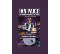 IAN PAICE: The Drummer Who Rocked the World- Biography for kids