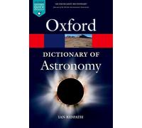 Ian Ridpath A Dictionary of Astronomy (Poche) Oxford Quick Reference