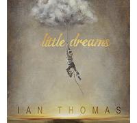 Ian Thomas - Little Dreams [Import]