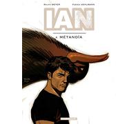 IAN - Tome 4 - Métanoïa