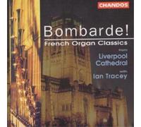 Ian Tracey Bombarde French Organ Classics - Ian Tracey (CD) Album