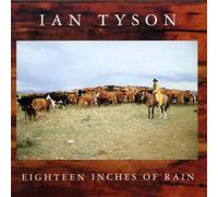 Ian Tyson Eighteen Inches Of Rain (CD)