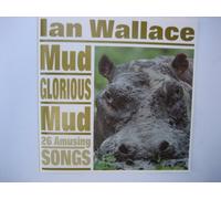 Ian Wallace - Mud Glorious Mud