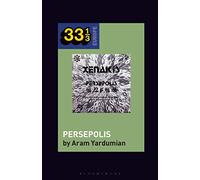 Iannis Xenakis’s Persepolis