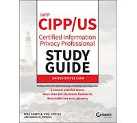 IAPP CIPP / US Certified Information Privacy Professional Study Guide
