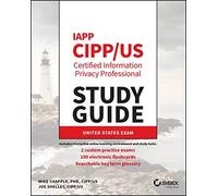 IAPP CIPP / US Certified Information Privacy Professional Study Guide
