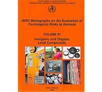 IARC Monographs on the Evaluation of Carcinogenic Risks to Humans World Health Org (Auteur)