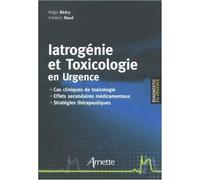 Iatrogénie et toxicologie en urgence - Frédéric Baud - Arnette - broché - Etude