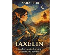 Iaxelin: Quando il mondo dimentica, qualcuno deve ricordare