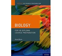 Biology for IB Diploma Programme Course Preparation: Biology