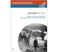 IB History SL & HL Paper 2 Causes and Effects of 20th-century Wars: The First World War