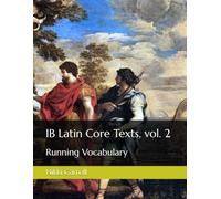 IB Latin Core Texts vol. 2: Running Vocabulary