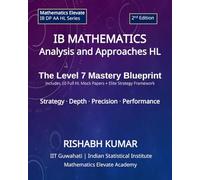 IB Mathematics: Analysis and Approaches HL: The Level 7 Mastery Blueprint: Strategy • Depth • Precision • Performance