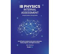 IB Physics Internal Assessment For the International Baccalaureate Diploma: Specification: May 2025 Onwards