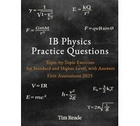 IB Physics Practice Questions: Topic-by-Topic Exercises for SL and HL, with Answers