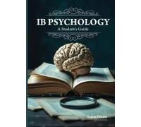 Ib Psychology - A Student's Guide (2nd Edition - 2025)