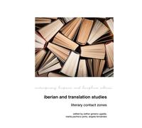 Iberian And Translation Studies ? Literary Contact Zones