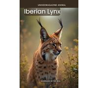 Iberian Lynx: UNIKEEMAGAZINE ANIMAL Nº1