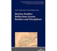 Iberian Studies: Reflections Across Borders And Disciplines