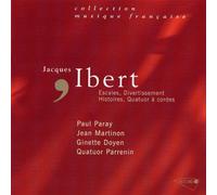 Ibert - Escales / Divertissement / Histoires / Quatuor à cordes / Entracte
