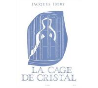 IBERT J. - LA CAGE DE CRISTAL - PIANO