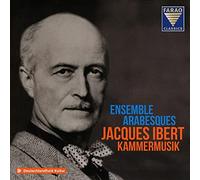 Ibert, Jacques : Musique de Chambre / Ensemble Arabesques
