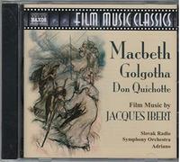 Ibert – Macbeth / Golgotha / Do – NAXOS