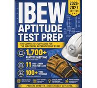IBEW Aptitude Test Prep: Includes Video Lessons, 11 Full-Length Practice Tests, and Online Learning Resources for Electrical Apprentices