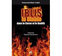Iblis, le Diable dans le Coran et le Hadith