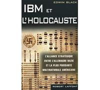 IBM et l'Holocauste - L'alliance stratégique entre l'Allemagne nazie et la plus puissante multinationale américaine