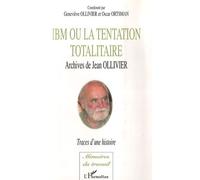 IBM ou la tentation totalitaire