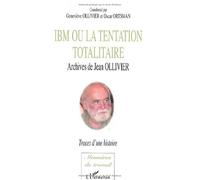 IBM ou la tentation totalitaire : Archives de jean Ollivier