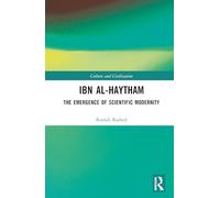Ibn Al-haytham: The Emergence of Scientific Modernity