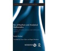 Ibn alHaytham and Analytical Mathematics by Rashed Roshdi Centre National de la Recherche Scientifique CNRS in Paris France Hardcover Book Rashed Roshdi Centre National de la Recherche Scientifique CN