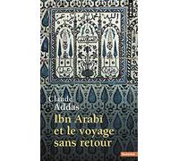 Ibn Arabî et le voyage sans retour