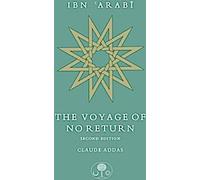 Ibn 'Arabi : Le voyage sans retour