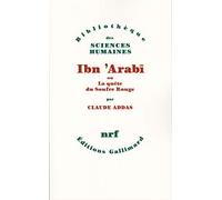 Ibn 'Arabī ou La quête du Soufre Rouge