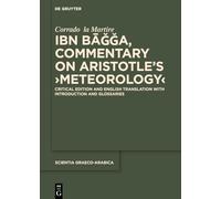Ibn Bāǧǧa, Commentary on Aristotle’s ›Meteorology‹: Critical Edition and English Translation with Introduction and Glossaries