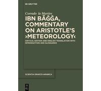 Ibn Bāǧǧa, Commentary on Aristotle’s ›Meteorology‹: Critical Edition and English Translation with Introduction and Glossaries
