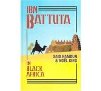 Ibn Battuta In Black Africa Ibn Battuta, Noel King (Auteur)