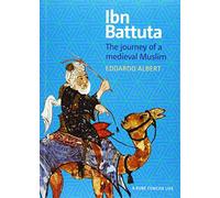 Ibn Battuta: The Journey of a Medieval Muslim
