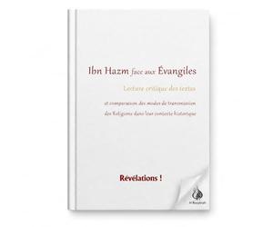 Ibn Hazm face aux Évangiles - Lecture critique des textes - Christianisme et Islam - Nouveau Testament, transmission des textes religieux et religion comparée - Révélations