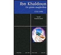 Ibn Khaldoun, un génie maghrébin 1332-1406 - Smaïl Goumeziane - Non Lieu - broché - Essai